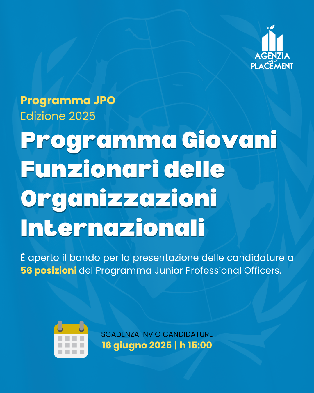 56 posizioni del Programma Giovani Funzionari delle Organizzazioni Internazionali